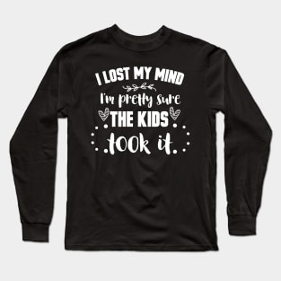 I Lost my Mind Mothers Day Gift Long Sleeve T-Shirt